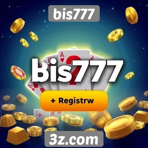 Benefícios de se registrar no site bis777